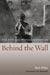 Behind the Wall