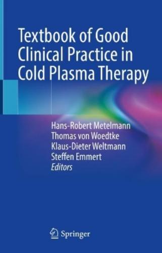 Textbook of Good Clinical Practice in Cold Plasma Therapy