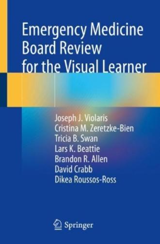 Emergency Medicine Board Review for the Visual Learner