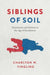 Siblings of Soil