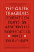 The Greek Tragedies