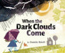 When the Dark Clouds Come