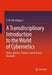 A Transdisciplinary Introduction to the World of Cybernetics