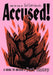 Accused!