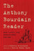 The Anthony Bourdain Reader