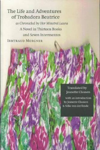 The Life and Adventures of Trobadora Beatrice As Chronicled by Her Minstrel Laura