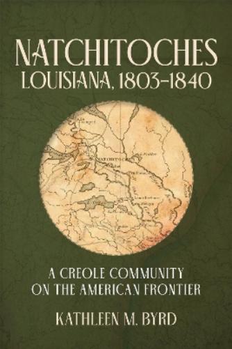 Natchitoches, Louisiana, 1803-1840