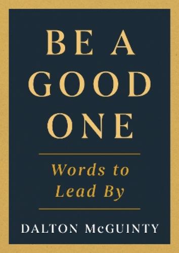 Be a Good One