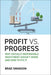 Profit vs. Progress