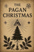 The Pagan Christmas