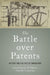 The Battle over Patents