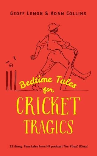 Bedtime Tales for Cricket Tragics