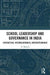 School Leadership and Governance in India