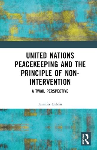 United Nations Peacekeeping and the Principle of Non-Intervention
