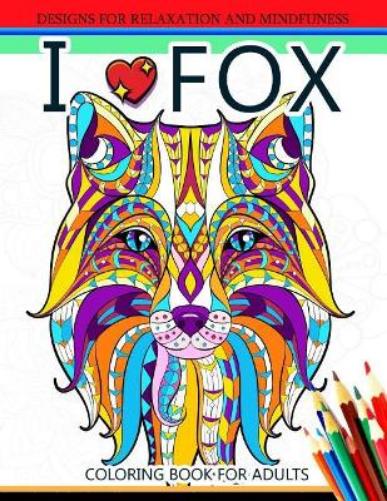I love Fox Coloring Book for Adult