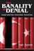 The Banality of Denial