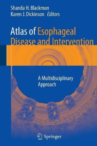 Atlas of Esophageal Disease and Intervention