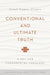 Conventional and Ultimate Truth
