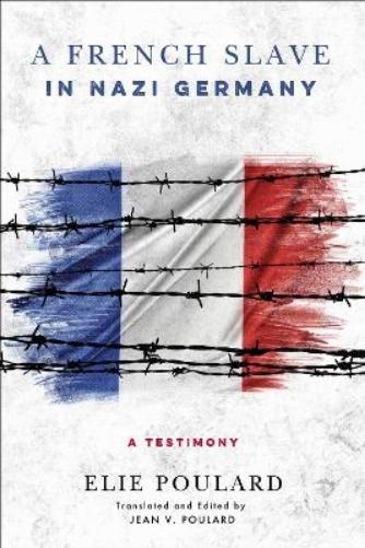 A French Slave in Nazi Germany