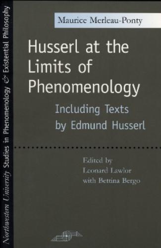 Husserl at the Limits of Phenomenology (Studies in Phenomenology & Existential Philosophy