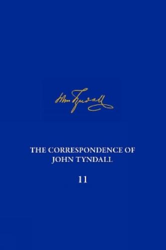 The Correspondence of John Tyndall, Volume 11