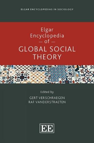Elgar Encyclopedia of Global Social Theory