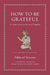How to Be Grateful