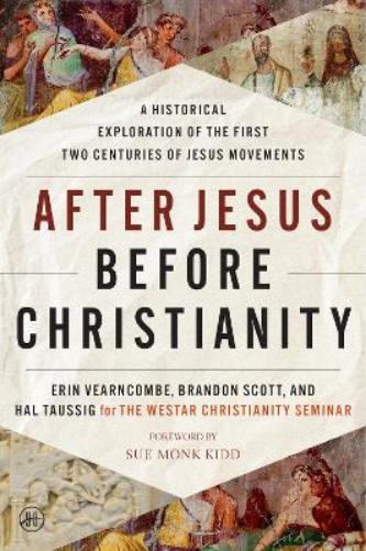 After Jesus Before Christianity