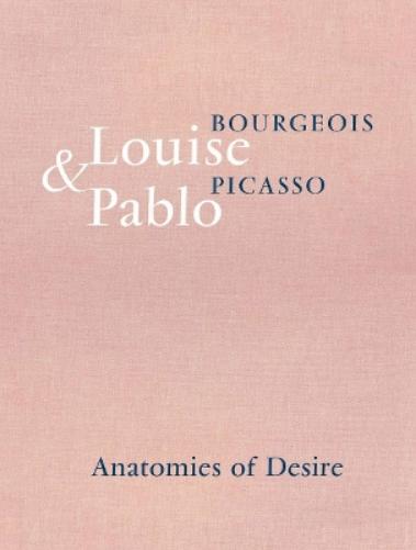 Louise Bourgeois & Pablo Picasso