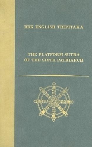 The Platform Sutra of the Sixth Patriarch (BDK English Tripitaka Translation): 73-II (BDK English Tripitaka Series