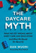The Daycare Myth