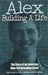 Alex Building A Life