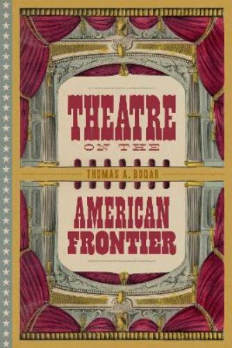 Theatre on the American Frontier