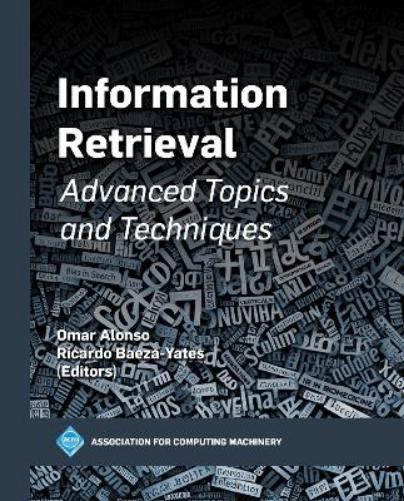 Information Retrieval: Advanced Topics and Techniques (ACM Books