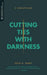 Cutting Ties with Darkness