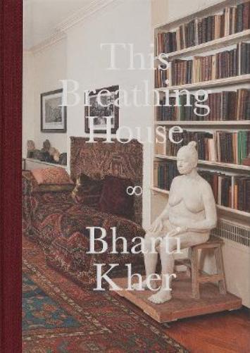 Bharti Kher: This Breathing House