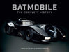 Batmobile: The Complete History [Revised and Expanded]