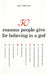 50 Reasons People Give for Believing in a God