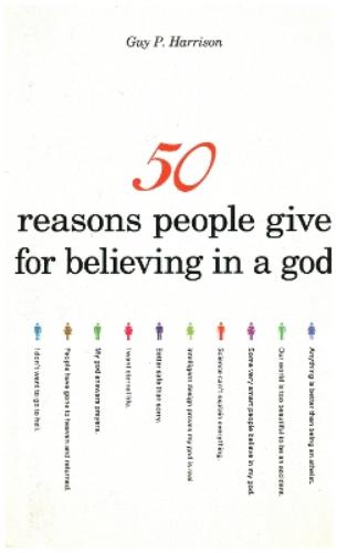 50 Reasons People Give for Believing in a God
