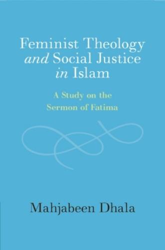 Feminist Theology and Social Justice in Islam