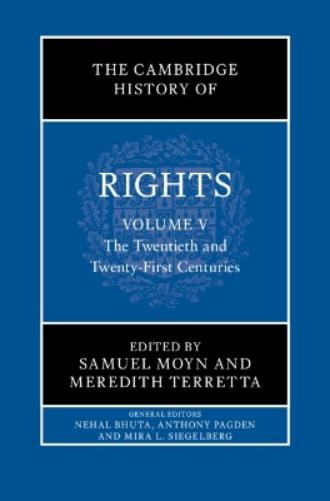 The Cambridge History of Rights: Volume 5, The Twentieth and Twenty-First Centuries