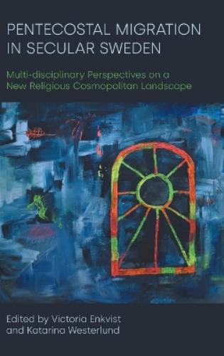 Pentecostal Migration in Secular Sweden