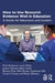 How to Use Research Evidence Well in Education