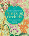 The Kew Gardens Amazing Orchids Colouring Book