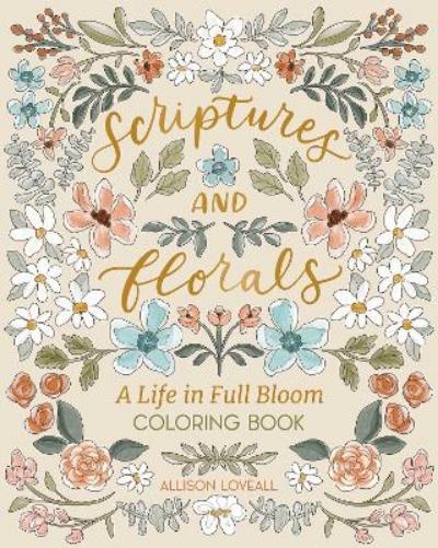 Scriptures and Florals: Life In Full Bloom