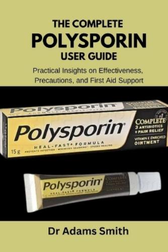 The Complete Polysporin User Guide
