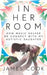 In Her Room