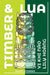 Timber and Lua