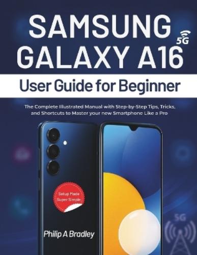 Samsung Galaxy A16 5g User Guide For Beginner