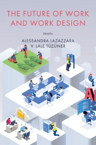 The Future of Work and Work Design